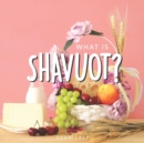 Image for What is Shavuot?