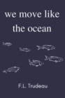 Image for We Move Like the Ocean