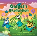 Image for The Kindness Bugs : Gidget&#39;s Graduation: A Watch Me Grow Book