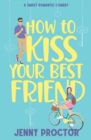 Image for How to Kiss Your Best Friend