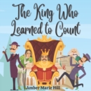 Image for The King Who Learned to Count