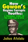 Image for How Gowon&#39;s Regime Corrupts Youths
