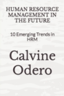 Image for Human Resource Management in the Future : 10 Emerging Trends in HRM