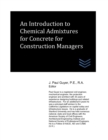 Image for An Introduction to Chemical Admixtures for Concrete for Construction Managers