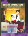 Image for Science Experiments for Kids to Experiment