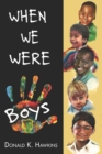 Image for When We Were Boys