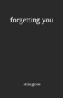 Image for forgetting you