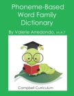 Image for Phoneme-Based Word Family Dictionary : Aligning Word Family Instruction with the Science of Reading