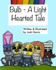Image for Bulb - A Light Hearted Tale