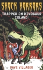 Image for Trapped on Dinosaur Island!