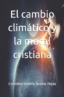 Image for El cambio climatico y la moral cristiana