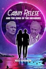 Image for Cabin Relese and the Song of the Dreamers