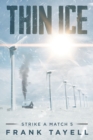 Image for Strike a Match 5 : Thin Ice: A Post-Apocalyptic Detective Novel