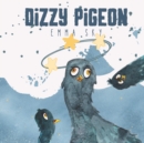 Image for Dizzy Pigeon : A Laughable Story About Opposites and Direction