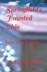 Image for Springfield&#39;s Haunted Ohio : Near Ohio Takeover