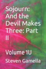 Image for Sojourn : And the Devil Makes Three: Part II: Volume 1U