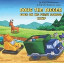 Image for Doug the Digger Goes on His First School Camp : A Fun Picture Book For 2-5 Year Olds