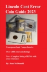 Image for Lincoln Cent Error Coin Guide 2023 : Unsurpassed and Comprehensive