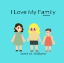 Image for I Love My Family : Light Blue Book