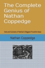 Image for The Complete Genius of Nathan Coppedge : Sets and Subsets of Nathan&#39;s Biggest Possible Ideas