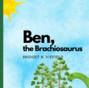 Image for Ben, the Brachiosaurus : Mastering Sight Words for Emergent Readers