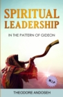 Image for Spiritual Leadership in The Pattern of Gideon