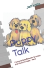 Image for Puppy Talk : Conversations Between Grandpa and His Son&#39;s Puppy - Remi