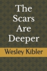 Image for The Scars Are Deeper
