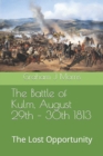Image for The Battle of Kulm, August 29th - 30th 1813