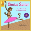Image for Simius Saltat : A Latin Picture Book of Alliterative Animals