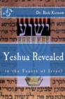 Image for Yeshua Revealed in the Feasts of Israel - Revised Version