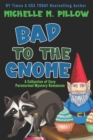 Image for Bad to the Gnome : A Collection of Cozy Paranormal Mystery Romances