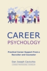 Image for Career Psychology : Practical Career Support From a Recruiter and Counselor