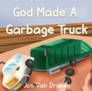 Image for God Made a Garbage Truck