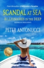 Image for Scandal at Sea : Billionaires in the Deep
