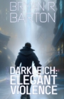 Image for Elegant Violence (Book #2 of the Darkleich Series)