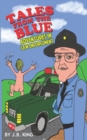 Image for Tales From the Blue : Adventures in Law Enforcement