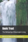Image for Basic Trust : The Wellspring of Meaningful Living