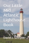 Image for Our Little Mid Atlantic Lighthouse Book