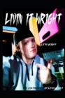 Image for Livin&#39; It Wright : The Continuation of Lexi Wright