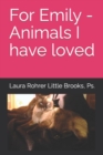 Image for For Emily - Animals I have loved