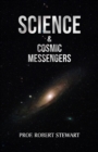 Image for Science &amp; Cosmic Messengers