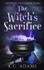 Image for The Witch&#39;s Sacrifice : A paranormal women&#39;s fiction mystery