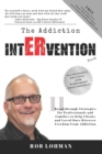 Image for The Addiction Intervention Book : 11 Breakthrough Strategies for Professionals and Families to Help Clients and Loved Ones Discover FREEDOM From Addiction