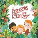 Image for Do Kangaroos Have Eyebrows?