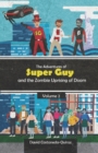 Image for The Adventures of Super Guy and the Zombie Uprising of Doom