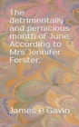 Image for The detrimentally and pernicious month of June. According to Mrs Jennifer Forster.