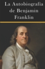 Image for La Autobiografia de Benjamin Franklin