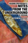 Image for Reading Dostoevsky&#39;s Notes from the Underground in Russian : A Parallel-Text Russian Reader