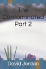 Image for The Contaminated Part 2